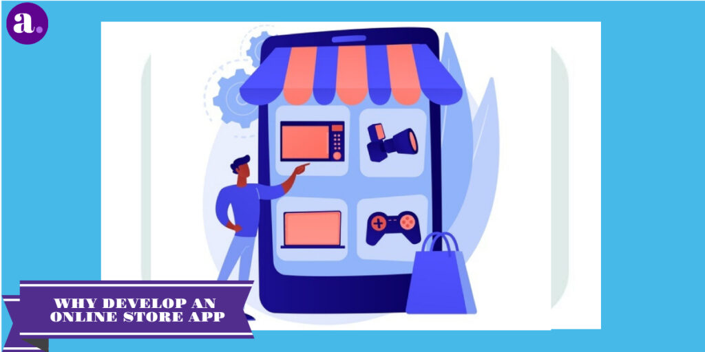 why develop an online store app